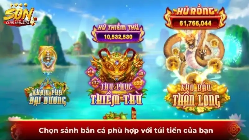 Chọn sảnh bắn cá phù hợp với túi tiền của bạn